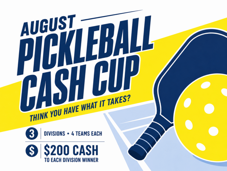 Poster advertising the August Pickleball Cash Cup with bold blue text on a yellow banner and a pickleball paddle edge image.