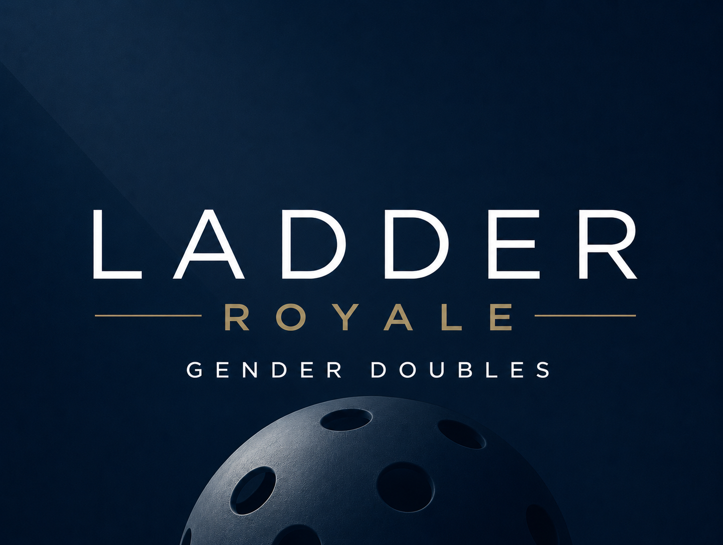 Ladder Royale logo with 'Gender Doubles' subtitle and a partial bowling ball at the bottom on a dark blue background